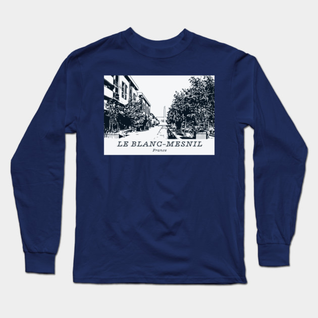 Le Blanc-Mesnil - France Long Sleeve T-Shirt by Lakeric