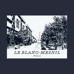 Le Blanc-Mesnil - France T-Shirt