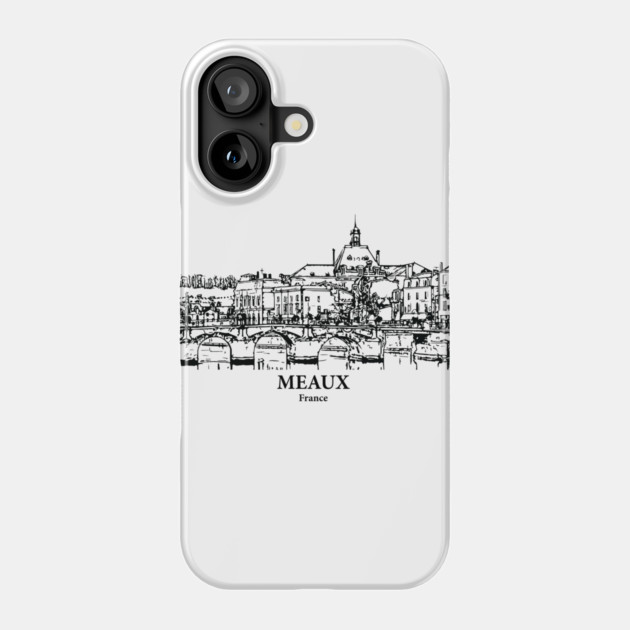 Meaux - France Phone Case by Lakeric