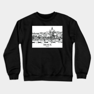 Meaux - France Crewneck Sweatshirt