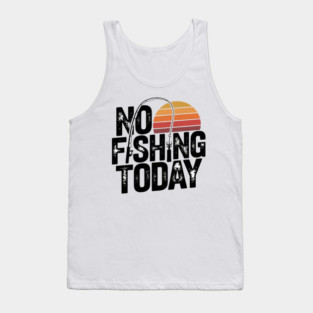 No Fishing Today | Retro Sunset Funny Fishing Tank Top