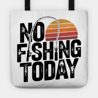 No Fishing Today | Retro Sunset Funny Fishing Tote