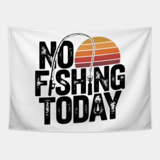 No Fishing Today | Retro Sunset Funny Fishing Tapestry