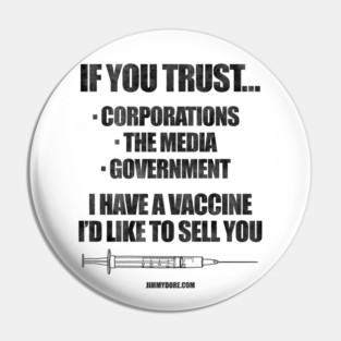 I Have a Vaccine I'd Like to Sell You - light Pin