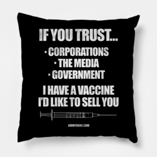I Have a Vaccine I'd Like to Sell You - Dark Pillow