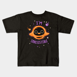 Im Irresistible  // Cute Black Hole, Kawaii, Universe Kids T-Shirt