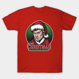 Last Christmas... T-Shirt