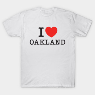 I Love Oakland | Urban Bay Area Typography | Bold City Pride Design Celebrating Oakland Culture T-Shirt