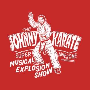 Johnny Karate Super Awesome Musical Explosion Show T-Shirt