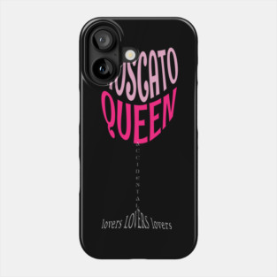 Fortune's Moscato Queen Wine Glass Phone Case