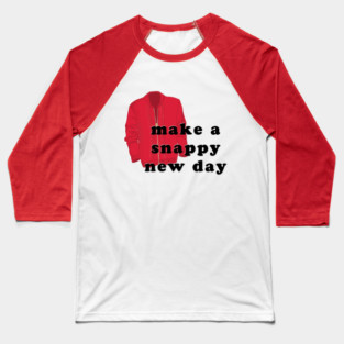 Snappy new day Baseball T-Shirt