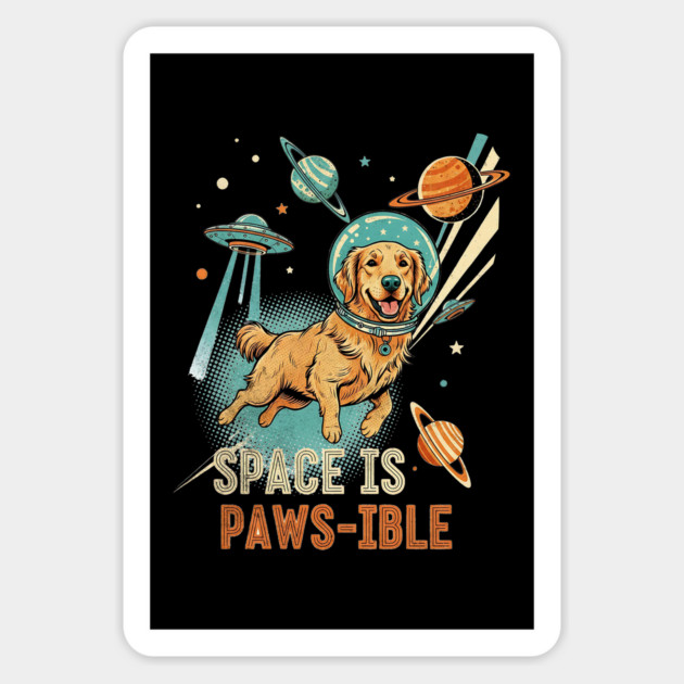 Space is Paws-ible Astronaut Dog Art Magnet by Designed By Marty