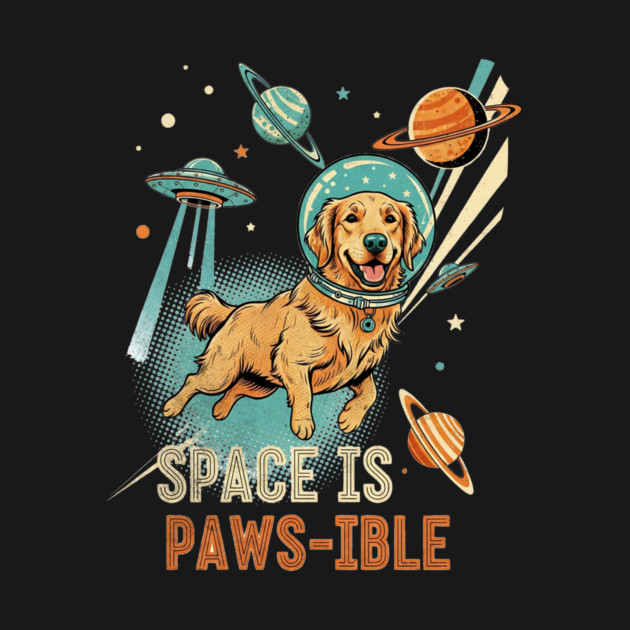 Space is Paws-ible Astronaut Dog Art by Designed By Marty