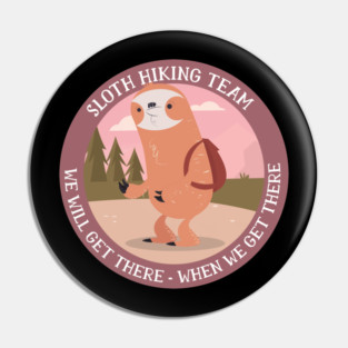 sloth hiking team Pin