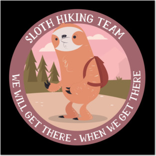 sloth hiking team Posters and Art