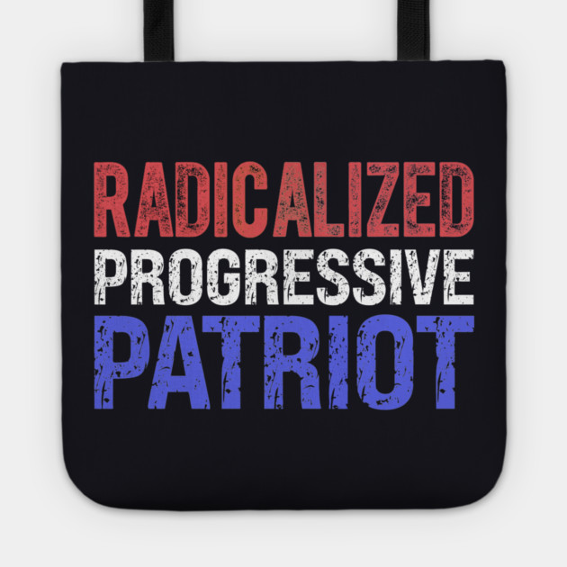 Radicalized Progressive Patriot RW&B Tote by Charles's Store 8