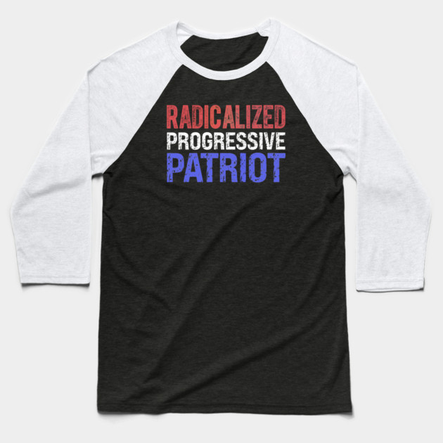 Radicalized Progressive Patriot RW&B Baseball T-Shirt by Charles's Store 8