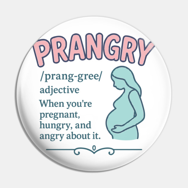 Prangry definition Pregnancy funny graphic Pin by Customer's Store 1
