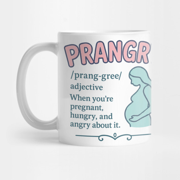 Prangry definition Pregnancy funny graphic by Customer's Store 1