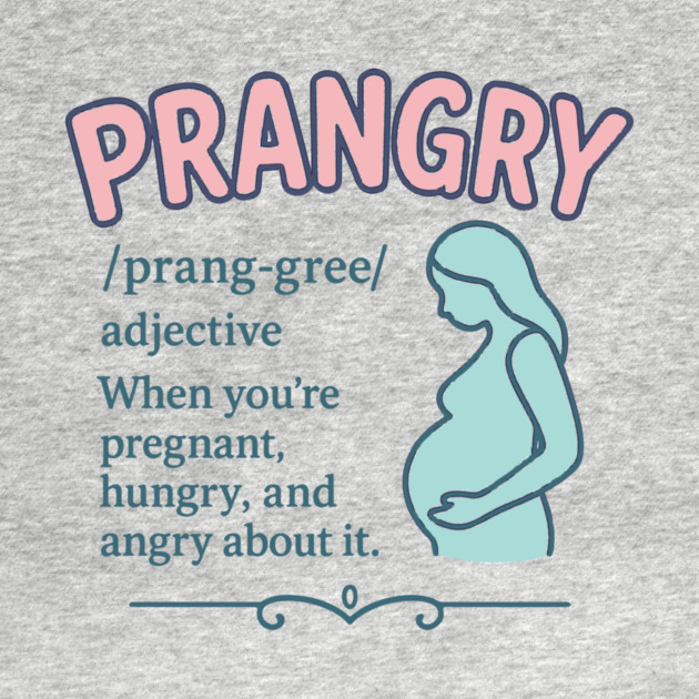 Prangry definition Pregnancy funny graphic by Customer's Store 1