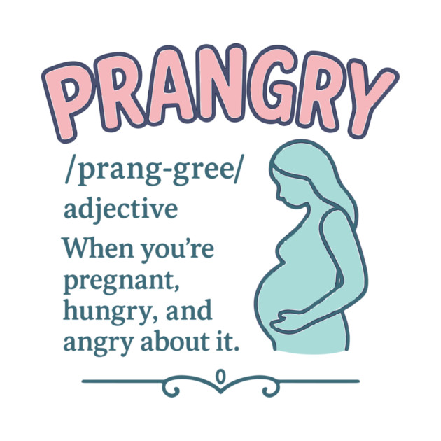 Prangry definition Pregnancy funny graphic by Customer's Store 1