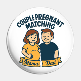 Funny Pregnancy Announcement Mom Dad Mama Maternity Saying Couple Pregnant Matching Pin