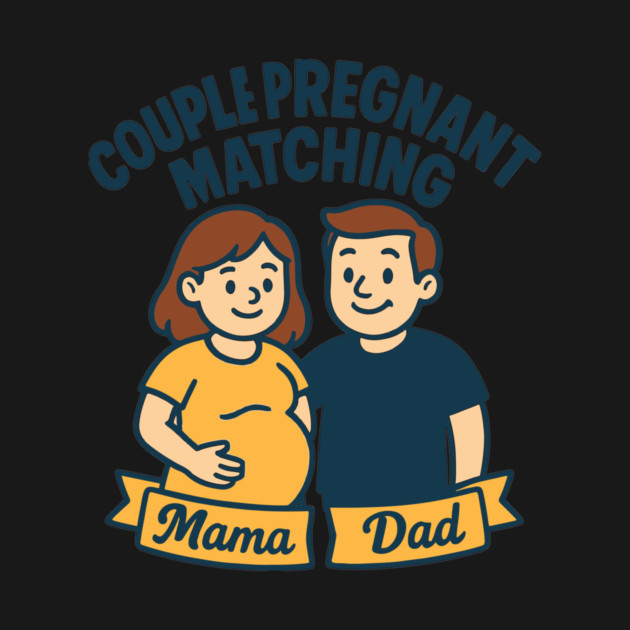 Funny Pregnancy Announcement Mom Dad Mama Maternity Saying Couple Pregnant Matching by Customer's Store 1