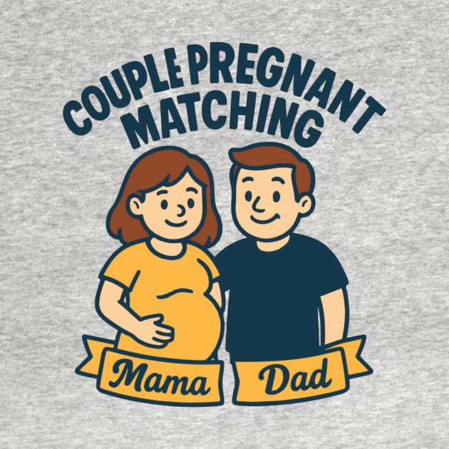 Funny Pregnancy Announcement Mom Dad Mama Maternity Saying Couple Pregnant Matching by Customer's Store 1