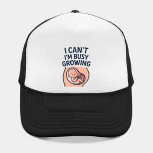 Mama for Women I Can't I'm Busy Growing A Human Funny Pregnancy Hat