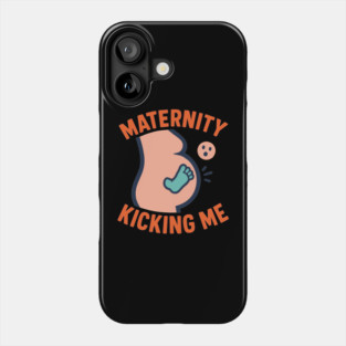 Maternity Kicking Me Smalls Funny Pregnancy Announcement Phone Case