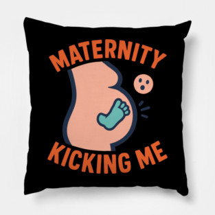 Maternity Kicking Me Smalls Funny Pregnancy Announcement Pillow