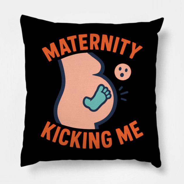 Maternity Kicking Me Smalls Funny Pregnancy Announcement Pillow by Customer's Store 1