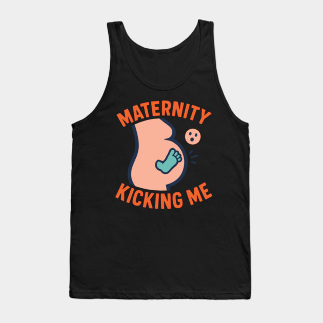 Maternity Kicking Me Smalls Funny Pregnancy Announcement Tank Top by Customer's Store 1