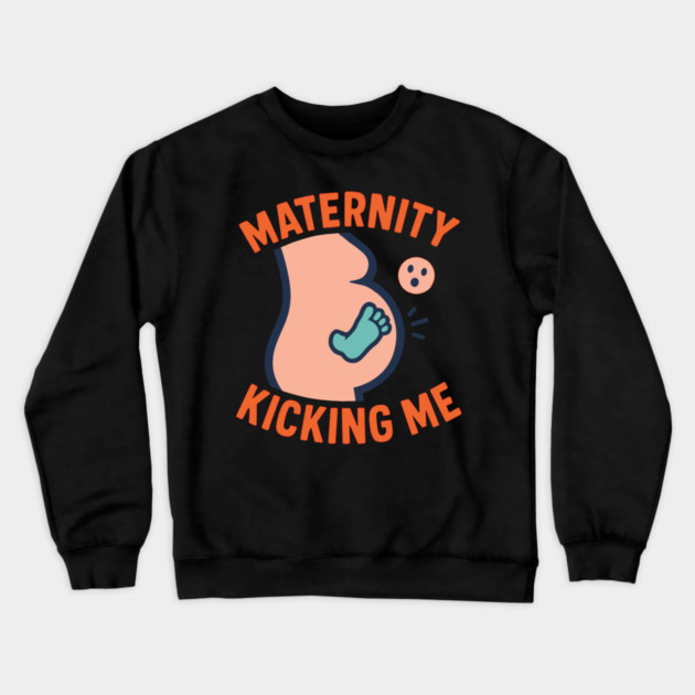 Maternity Kicking Me Smalls Funny Pregnancy Announcement Crewneck Sweatshirt by Customer's Store 1