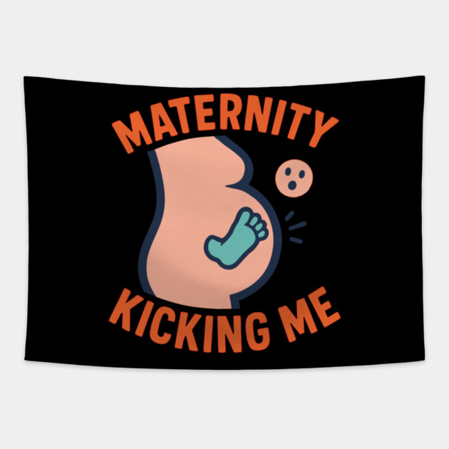 Maternity Kicking Me Smalls Funny Pregnancy Announcement Tapestry by Customer's Store 1