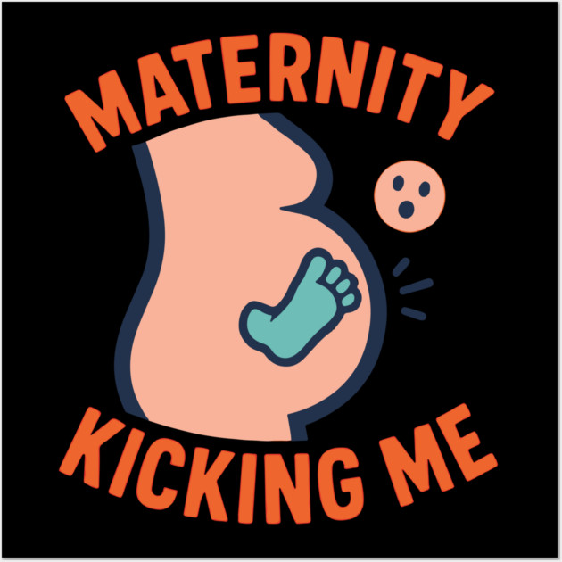 Maternity Kicking Me Smalls Funny Pregnancy Announcement Wall Art by Customer's Store 1