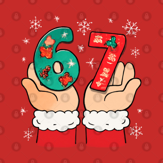 Santa's Hands Holding Festive 67 with Christmas Snowflakes by Creatifly Graphic Tees