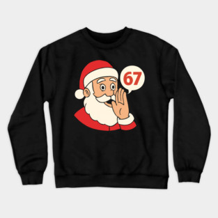 Santa Whispering 67 with a Cheery Smile Crewneck Sweatshirt