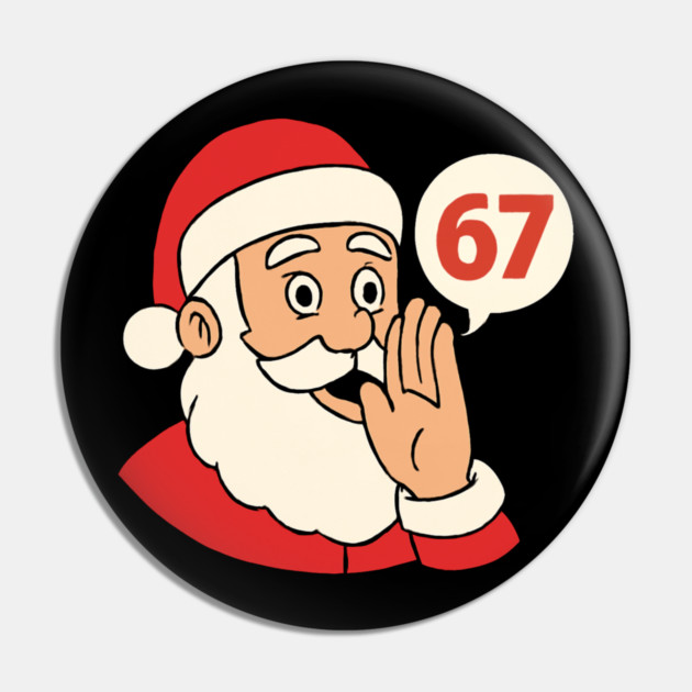 Santa Whispering 67 with a Cheery Smile Pin by Creatifly Graphic Tees