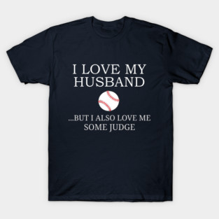 I Love My Husband but... Judge T-Shirt