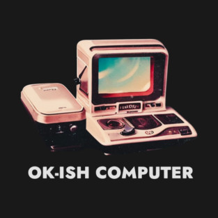 OK-ISH  COMPUTER Vintage Tech Design T-Shirt