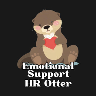 Emotional Support HR Otter T-Shirt