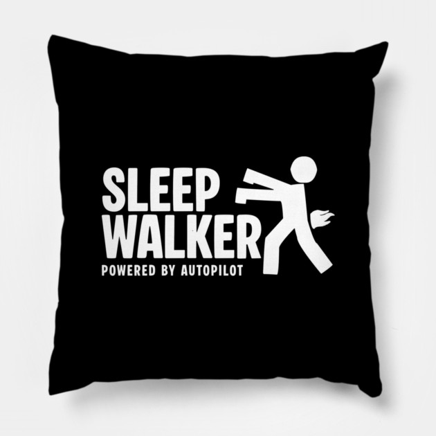 SLEEP WALKER Pillow by artslaves