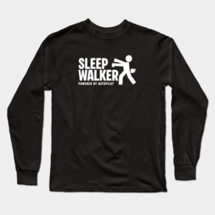 SLEEP WALKER Long Sleeve T-Shirt