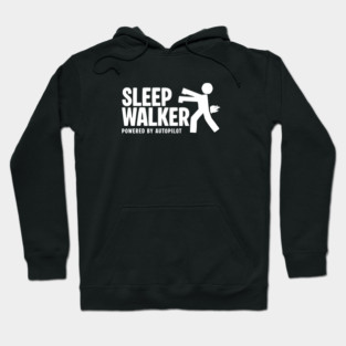 SLEEP WALKER Hoodie