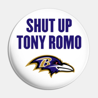 Shut-up-Tony-Romo Pin