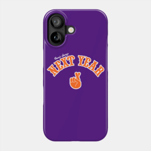 Phoenix Suns There's Always Next Year "fingers crossed" Phone Case