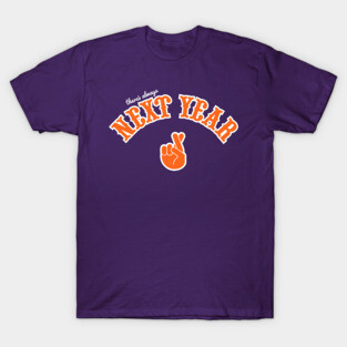 Phoenix Suns There's Always Next Year "fingers crossed" T-Shirt