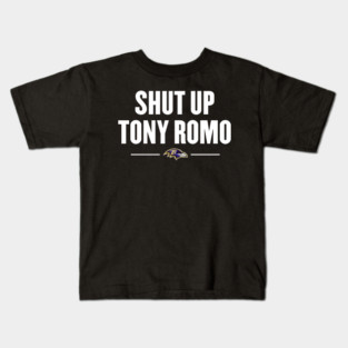 Shut-up-Tony-Romo Kids T-Shirt