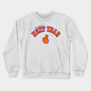 Phoenix Suns There's Always Next Year "Fingers Crossed" Crewneck Sweatshirt